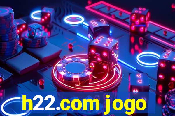 h22.com jogo